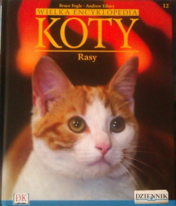 Okładka: Bruce Fogle - Wielka encyklopedia Koty - Rasy tom 12