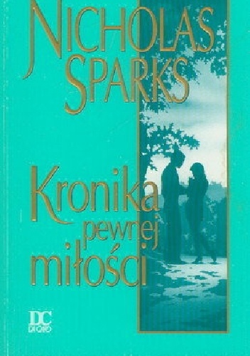 Okładka: Nicholas Sparks - Kronika pewnej miłości