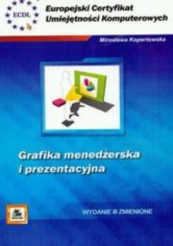 Okładka: Kopertowska Mirosława - ECUK. Grafika menedżerska i prezentacyjna