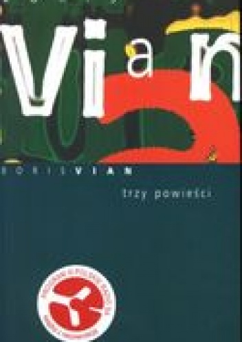 Okładka: Boris Vian - Trzy powieści