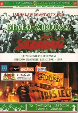 Okładka: Jarosław Wąsowicz - Biało-zielona Solidarność