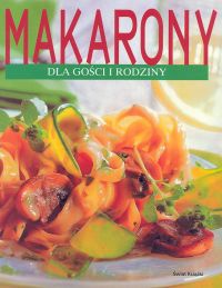 Okładka:  autor nieznany - Makarony dla gości i rodziny