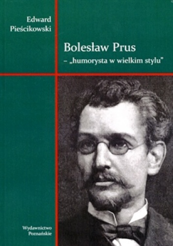 Okładka: Edward Pieścikowski - Bolesław Prus - humorysta w wielkim stylu
