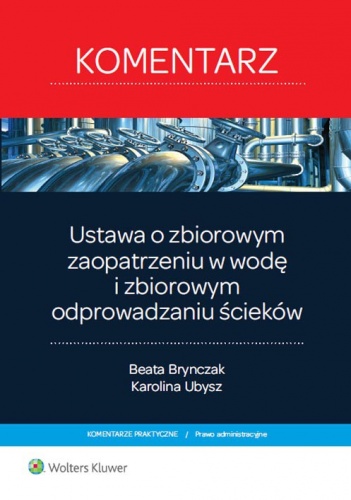Okładka: Beata Brynczak - Ustawa o zbiorowym zaopatrzeniu w wodę i zbiorowym odprowadzaniu ścieków