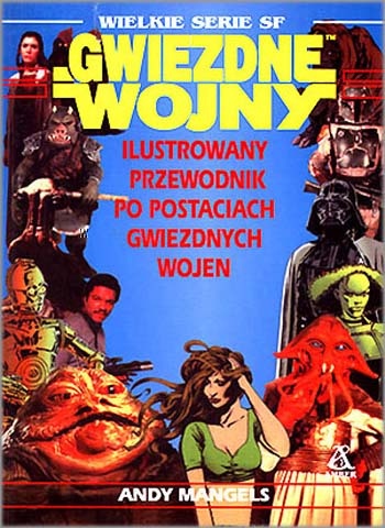 Okładka: Andy Mangels - Ilustrowany przewodnik po postaciach Gwiezdnych wojen