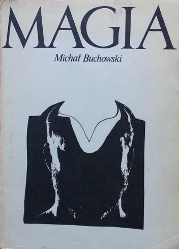 Okładka: Michał Buchowski - Magia - jej funkcje i struktura