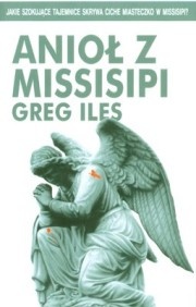 Okładka: Greg Iles - Anioł z Missisipi