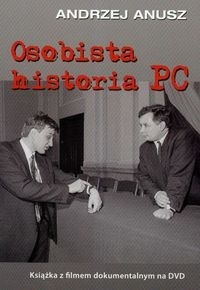 Okładka: Andrzej Anusz - Osobista historia PC + DVD - Anusz Andrzej