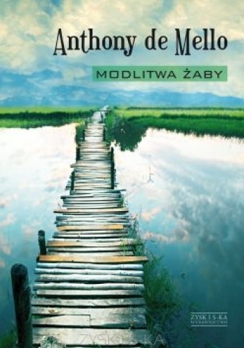 Okładka: Anthony de Mello - Modlitwa żaby. Księga opowiadań medytacyjnych
