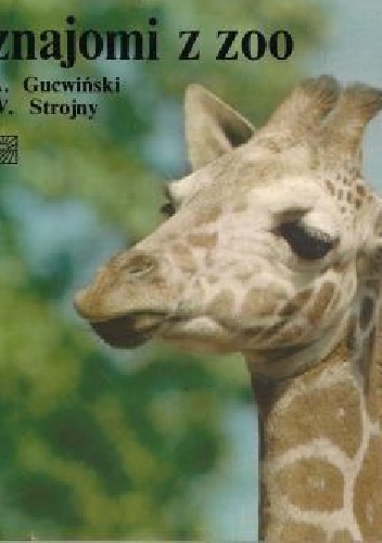 Okładka: Antoni Gucwiński - Znajomi z ZOO