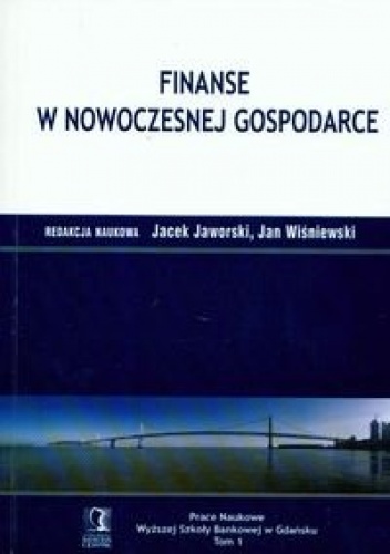 Okładka: Jacek Jaworski - Finanse w nowoczesnej gospodarce t.1