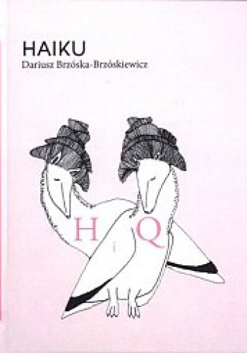 Okładka: Dariusz Brzóska Brzóskiewicz - Haiku. Część I