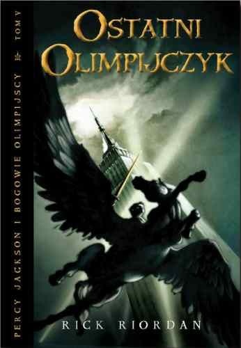 Okładka: Rick Riordan - Ostatni Olimpijczyk