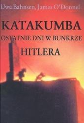 Okładka: James O. Donnel - Katakumba. Ostatnie dni w bunkrze Hitlera