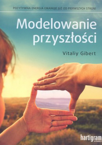 Okładka: Vitaliy Gibert - Modelowanie przyszłości