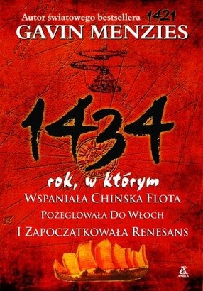 Okładka: Gavin Menzies - 1434 rok,w którym wspaniała chińska flota pożeglowała do Włoch i zapoczątkowała renesans