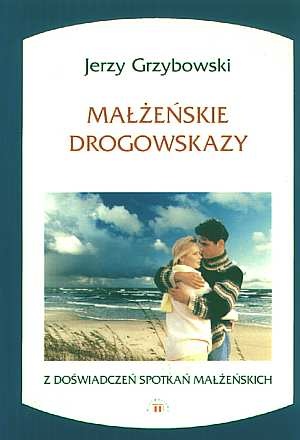 Okładka: Jerzy Grzybowski - Małżeńskie drogowskazy