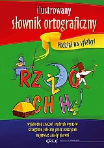Okładka: Lucyna Szary - Ilustrowany słownik ortograficzny