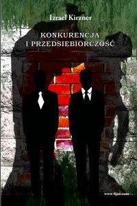 Okładka: Israel Kirzner - Konkurencja i przedsiębiorczość