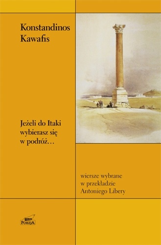 Okładka: Konstandinos Kawafis - Jeżeli do Itaki wybierasz się w podróż…