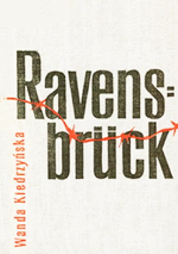 Okładka: Wanda Kiedrzyńska - Ravensbrück