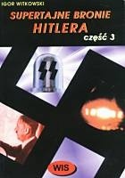 Okładka: Igor Witkowski - Supertajne bronie Hitlera część 3
