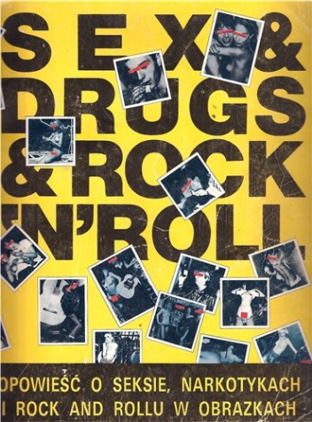 Okładka: Neville Brody - Sex & drugs & rock'n'roll. Opowieść o seksie, narkotykach i rock and rollu w obrazkach