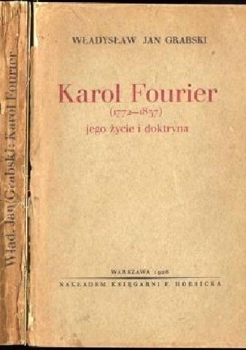Okładka: Władysław Jan Grabski - Karol Fourier - Jego życie i doktryna