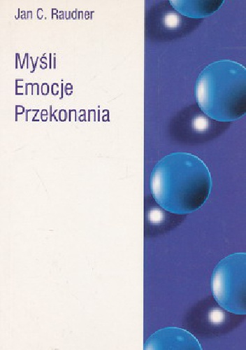 Okładka: Jan C. Raudner - Myśli Emocje Przekonania
