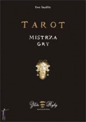 Okładka: Ewa Seydlitz - Tarot Mistrza Gry