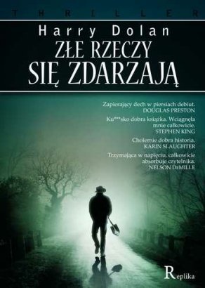 Okładka: Harry Dolan - Złe rzeczy się zdarzają