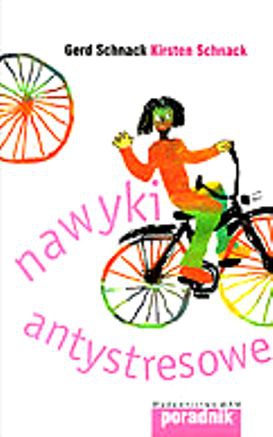 Okładka:  Gerd Schnack - Nawyki antystresowe