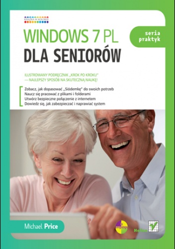 Okładka: Michael Price - Windows 7 PL dla seniorów. Seria praktyk