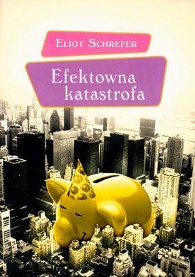 Okładka: Eliot Schrefer - Efektowna katastrofa