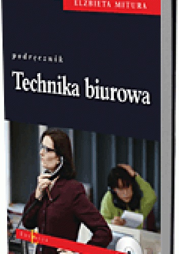 Okładka: Elżbieta Mitura - Technika biurowa. Podręcznik