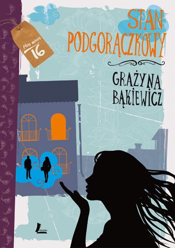 Okładka: Grażyna Bąkiewicz - Stan podgorączkowy