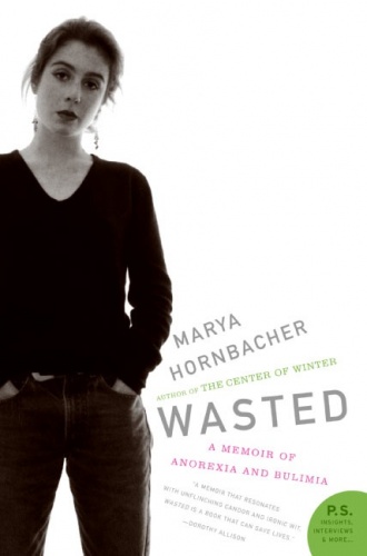 Okładka: Marya Hornbacher - Wasted: A Memoir of Anorexia and Bulimia