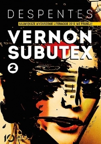 Okładka: Virginie Despentes - Vernon Subutex. Tom 2