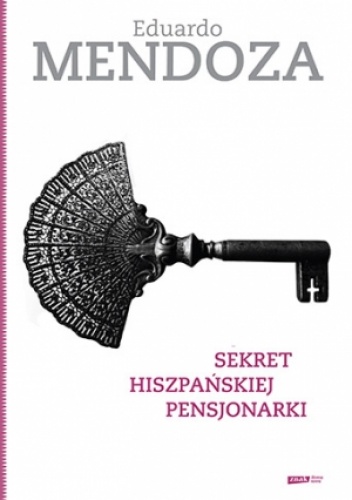 Okładka: Eduardo Mendoza - Sekret hiszpańskiej pensjonarki