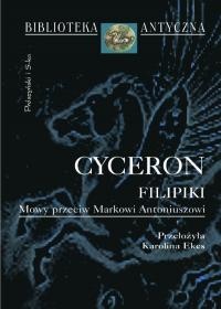 Okładka: Marek Tuliusz Cyceron - Filipiki. Mowy przeciw Markowi Antoniuszowi.