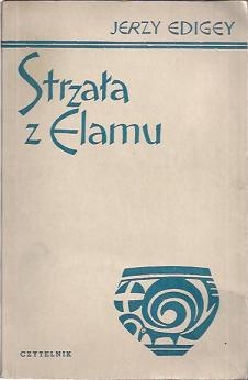 Okładka: Jerzy Edigey - Strzała z Elamu