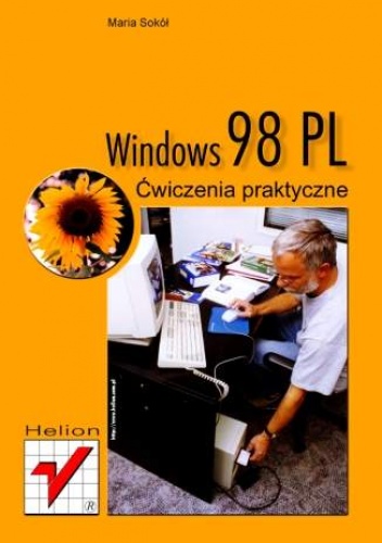 Okładka: Maria Sokół - Windows 98 PL. Ćwiczenia praktyczne