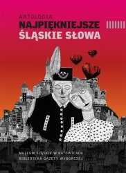 Okładka:  praca zbiorowa - Antologia. Najpiękniejsze śląskie słowa