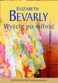 Okładka: Elizabeth Bevarly - Wyścig po miłość