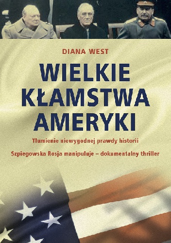 Okładka: Diana West - Wielkie kłamstwa Ameryki