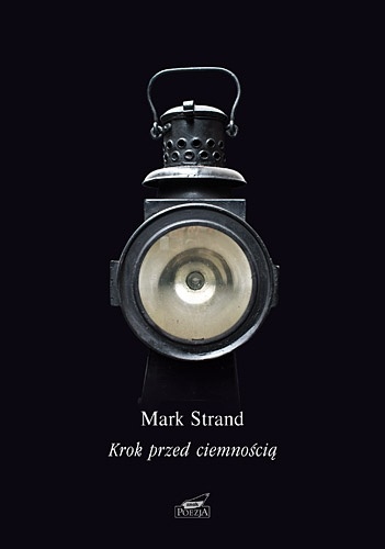 Okładka: Mark Strand - Krok przed ciemnością