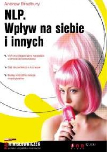 Okładka: Andrew Bradbury - Andrew Bradbury. NLP. Wpływ na siebie i innych.