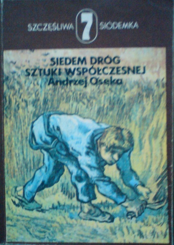 Okładka: Andrzej Osęka - Siedem dróg sztuki współczesnej