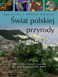 Okładka: Agnieszka i Włodek Bilińscy - Świat polskiej przyrody