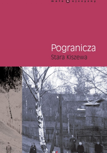 Okładka: Maria Krawczyk - Pogranicza. Stara Kiszewa